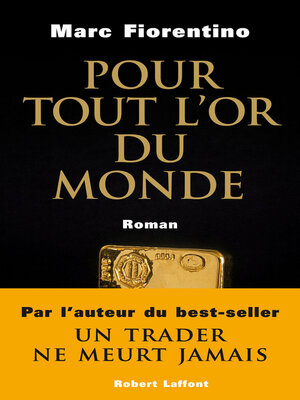 cover image of Pour tout l'or du monde